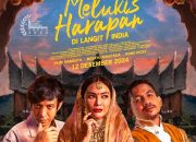 Film ‘Melukis Harapan di Langit India’: Drama Keluarga yang Memadukan Budaya Minang dan India