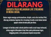 Polri Tegaskan Larangan Live Streaming Saat Bertugas, Jaga Profesionalitas Anggota