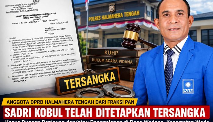 SP2HP Terbit, Kuasa Hukum Sebut Anggota DPRD Halteng Sadri Kobul Telah Ditetapkan Tersangka