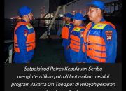 Patroli Laut Malam Jakarta On The Spot, Satpolairud Polres Kepulauan Seribu Sambangi Nelayan Sosialisasikan Layanan Polisi 110