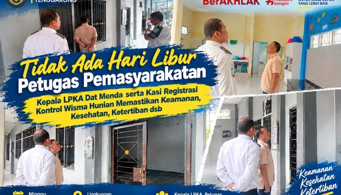 Pastikan Keamanan dan Pelayanan Tetap Optimal, Kepala LPKA Tenggarong Laksanakan Kontrol Keliling di Hari Libur